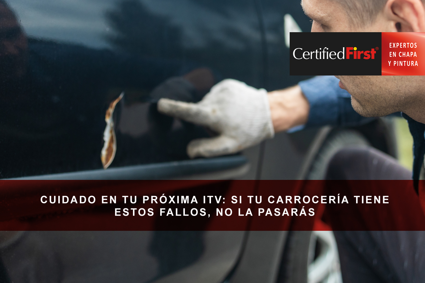 Cuidado en tu próxima ITV: si tu carrocería tiene estos fallos, no la pasarás