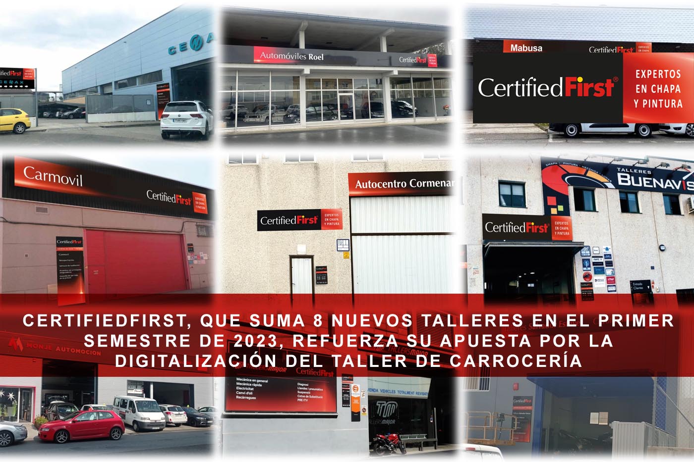 CertifiedFirst, que suma 8 nuevos talleres en el primer semestre de 2023, refuerza su apuesta por la digitalización del taller de carrocería